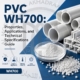 PVC WH700 Properties, Applications, and Technical Specifications Guide
